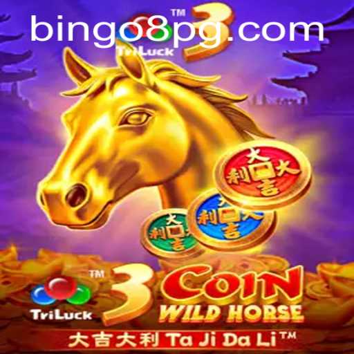 Unveiling the Thrills of 3CoinWildHorse: A Glimpse into the Exciting World of BINGO8