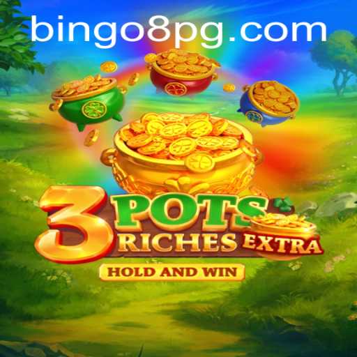 Exploring the Exciting World of 3potsExtra: BINGO8