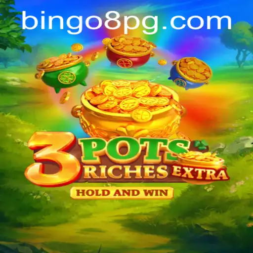 Exploring the Exciting World of 3potsExtra: BINGO8