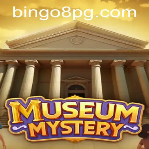 Discover the Enigmatic World of MuseumMystery: A Thrilling Expedition with BINGO8