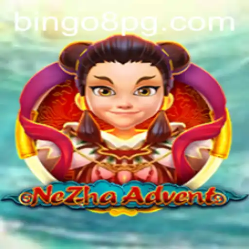 Discover the Enigma of NeZhaAdvent and the Thrilling World of BINGO8