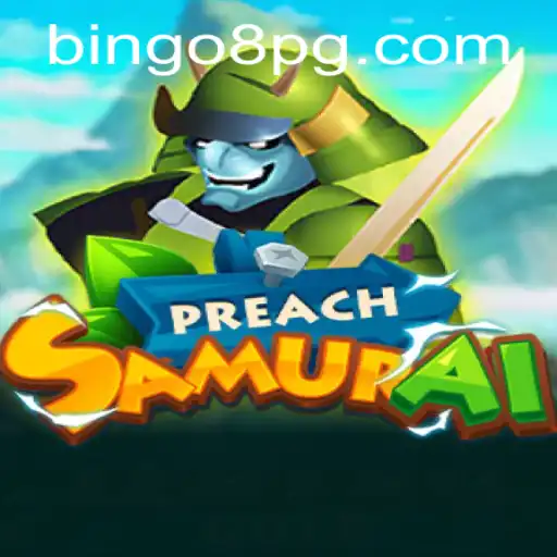 Exploring the World of PreachSamurai: A Unique Gaming Experience with BINGO8