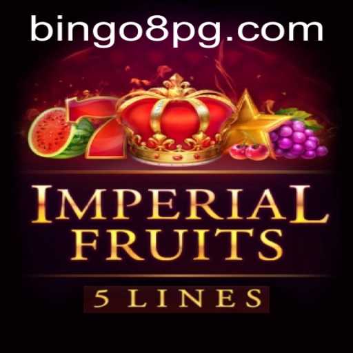 Imperial Fruits 5 and the Excitement of BINGO8