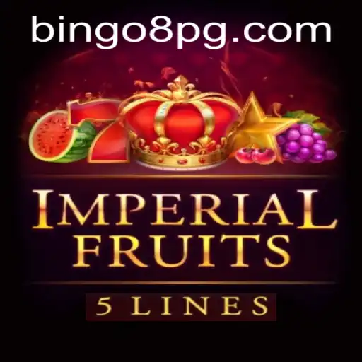 Imperial Fruits 5 and the Excitement of BINGO8