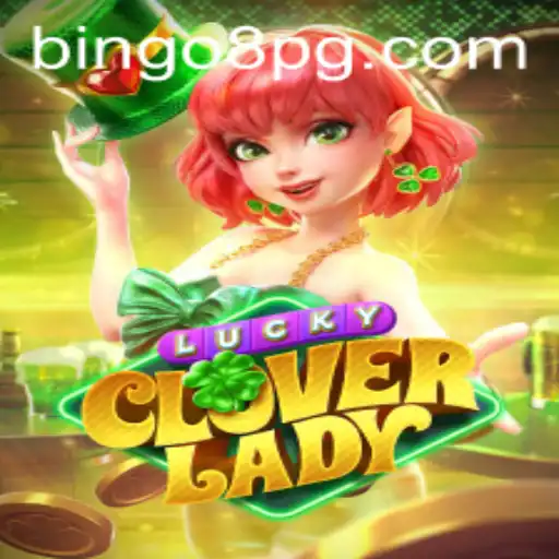 Discover the Exciting World of LuckyCloverLady and BINGO8