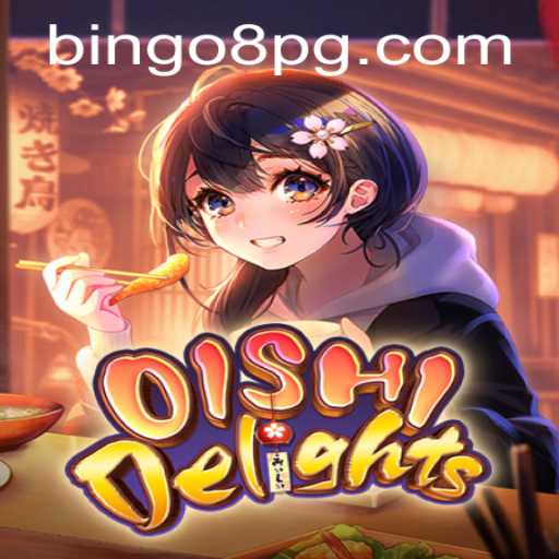 Discover the Exciting World of OishiDelights: An In-Depth Guide to Entertainment with BINGO8