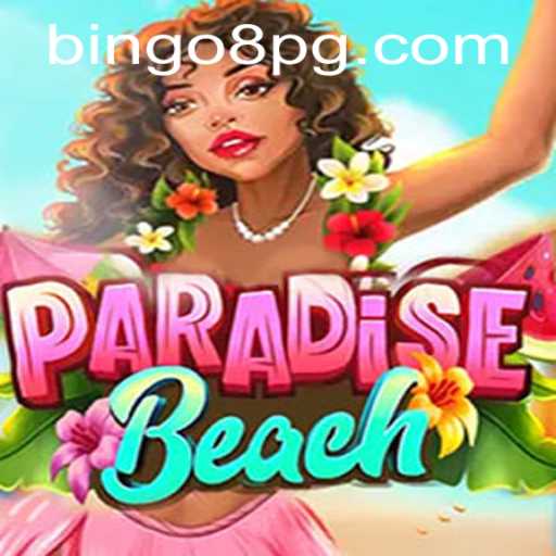 Discover the Exciting World of ParadiseBeach with BINGO8