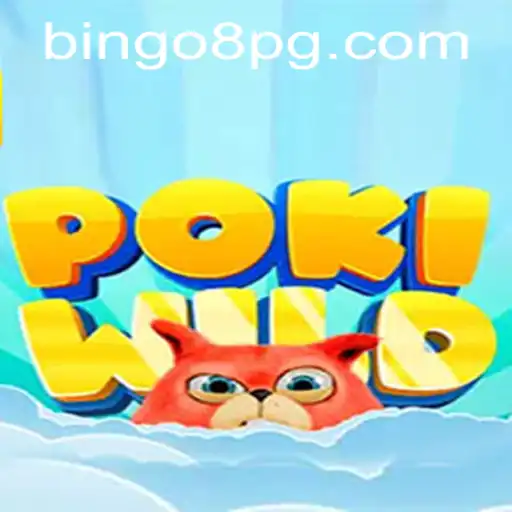 Exploring the Exciting World of PokiWild: A Journey into BINGO8
