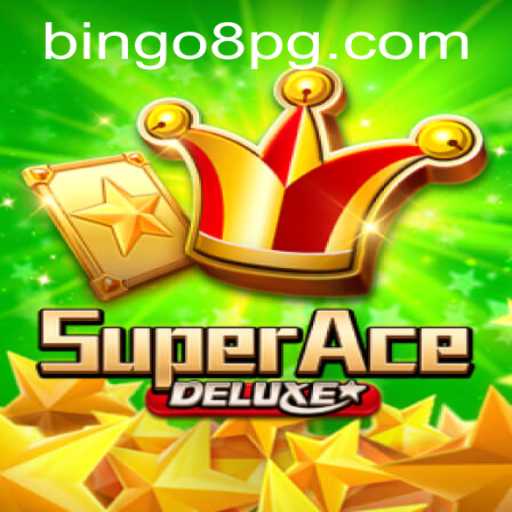 Unleashing the Excitement of SuperAceDeluxe: Dive into the World of BINGO8