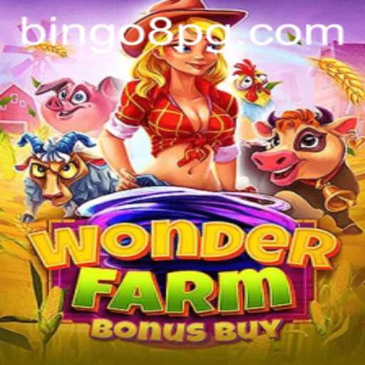 Explore the Exciting World of WonderFarmBonusBuy and the Thrill of BINGO8